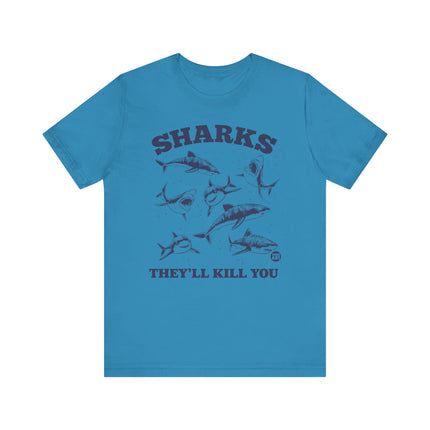 Sharks They'll Kill You Tee