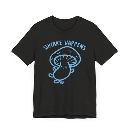 Cute "SHITAKE HAPPENS" Mushroom Tee Shirt