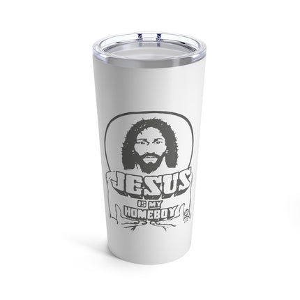 Jesus Is My Homeboy Tumbler 20oz