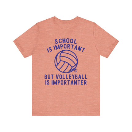 Funny "VOLLEYBALL IS IMPORTANTER" Tee Shirt