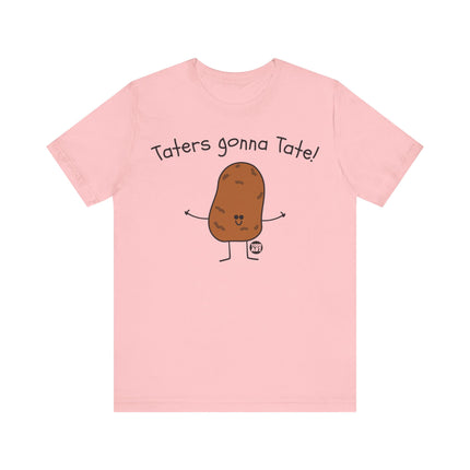 Taters Gonna Tate Tee