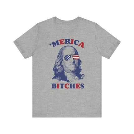 'Merica Bitches Ben Franklin Tee