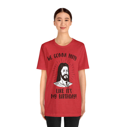 Party Like It's My Birthday Jesus Xmas Unisex Tee