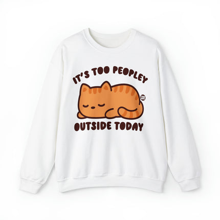 It's Too Peopley Outside Cat Crewneck Sweatshirt