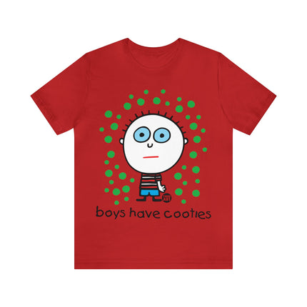 Boys Have Cooties Unisex Tee