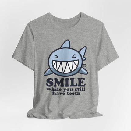 Smile Still Have Teeth Shark Tshirt