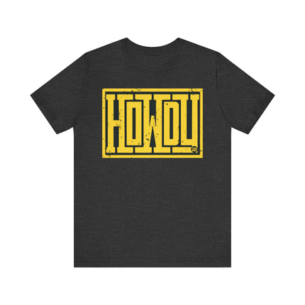 Howdy Tee, Bold Howdy Word Tshirt