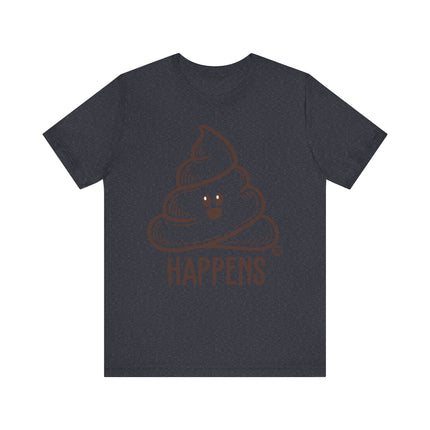 Funny "HAPPENS" Poop Tee Shirt