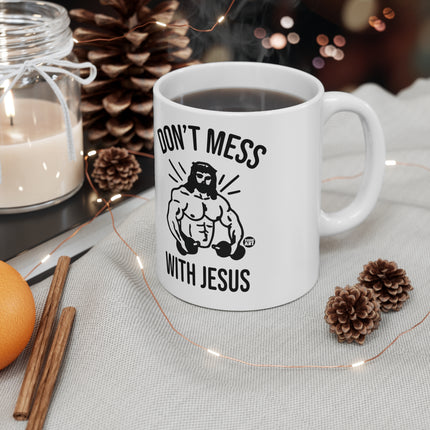 Dont Mess jesus Ceramic Mug