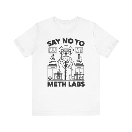 Say No To Meth Labs Tee