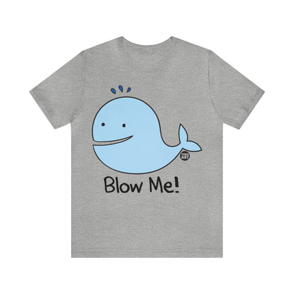 Blow Me Whale Unisex Tee