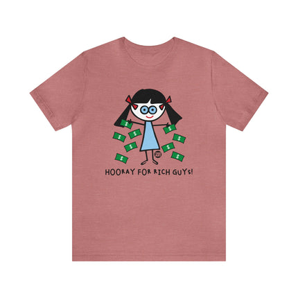 Hooray For Rich Guys Trendy Wendy Tee