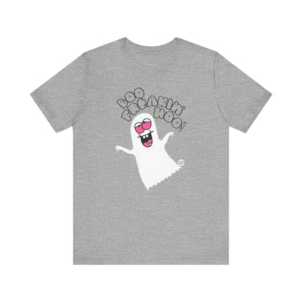 Boo Freakin Hoo Tshirt