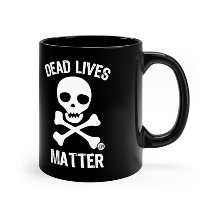 Dead Lives Matter Mug