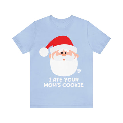 Santa Ate Moms Cookie Unisex Tee