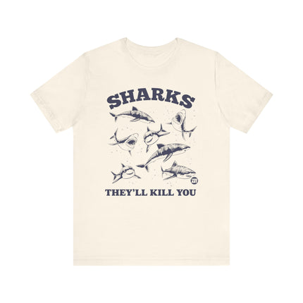 Sharks They'll Kill You Tee