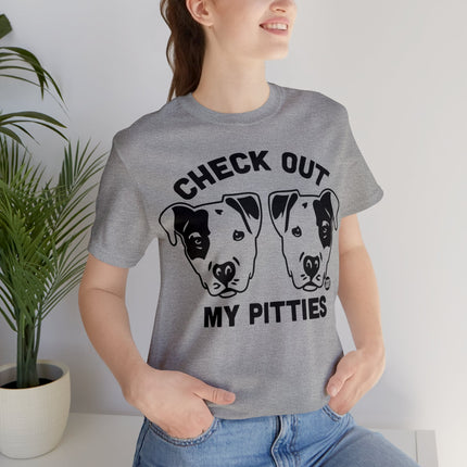 Check Out My Pitties Pitbull Unisex Tee