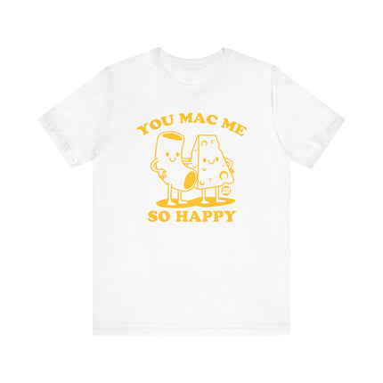 Mac Me So Happy Tee, Funny Mac and Cheese Tshirt