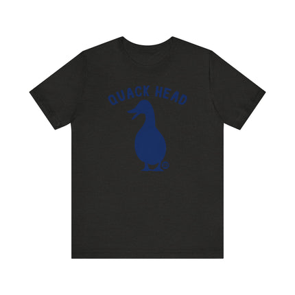 Funny "QUACK HEAD" Tee Shirt