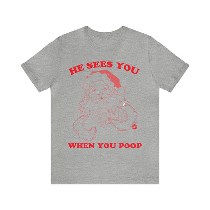 He Sees You When You Poop Santa Unisex Short Sleeve Tee