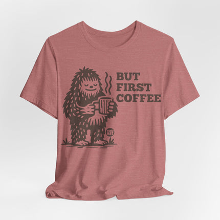 But First Coffee Bigfoot Tshirt