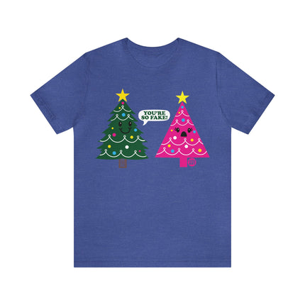 You're So Fake Christmas Tree Unisex Tee