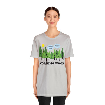 Morning Wood Unisex Short Sleeve Tee