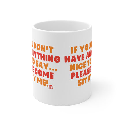 Nothing Nice to Say Ceramic Mug