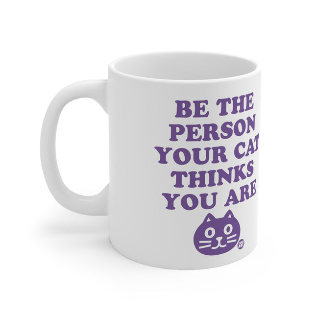 Be Person cat Ceramic Mug