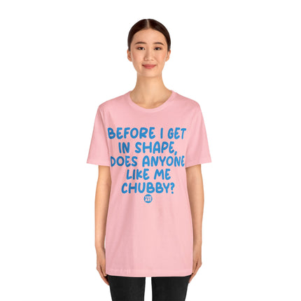 Anyone Like Me Chubby Unisex Tee