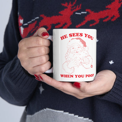 He Sees You When You Poop Santa Christmas Ceramic Mug