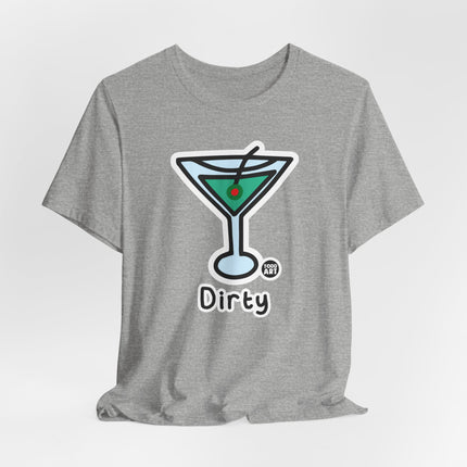 Dirty Martini Tshirt