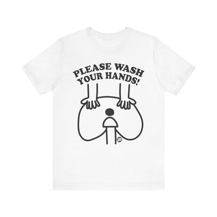 Funny "PLEASE WASH YOUR HANDS" Tee Shirt