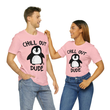 Chill Out Dude Penguin Unisex Tee