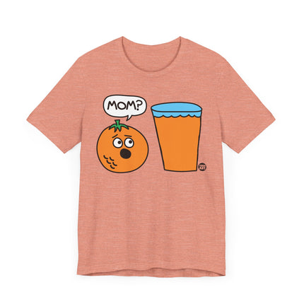 Funny "MOM, OJ?" Tee Shirt