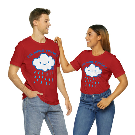 I'll Make You Wet Cloud Unisex Short Sleeve Tee