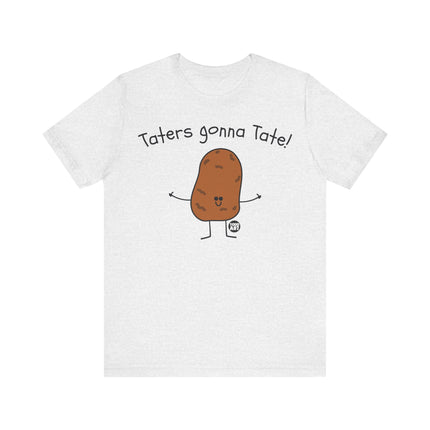 Taters Gonna Tate Tee