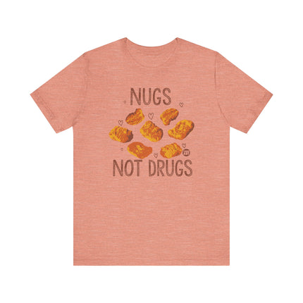 Funny "NUGS NOT DRUGS" Tee Shirt