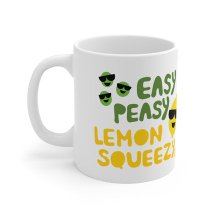 Easy Peasy Lemon Squeezy Ceramic Mug