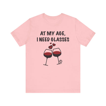 At My Age Need Glasses Wine Tee