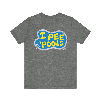 Funny "I PEE IN POOLS" Tee Shirt