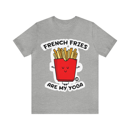 French Fries Are My Yoga Unisex Short Sleeve Tee