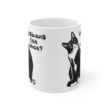Lesbians Eat What Ceramic Mug