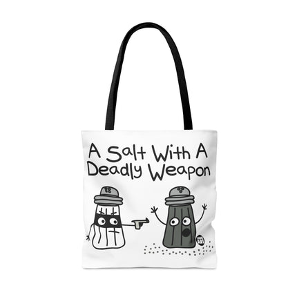 A Salt With a Deadly Weapon Tote Bag