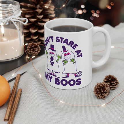 dont stare at my boos Ceramic Mug