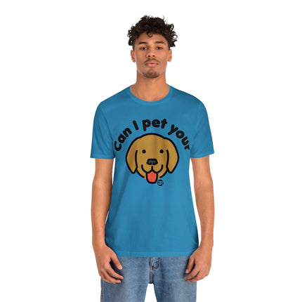 Can I Pet Your Dog Unisex Tee