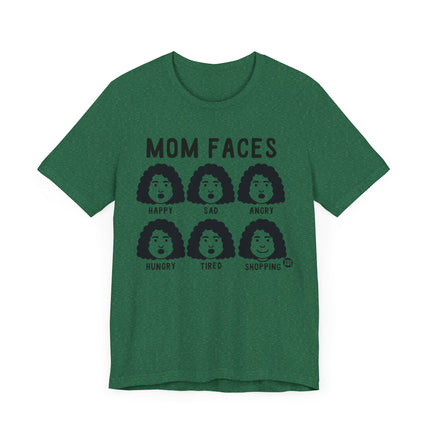 Funny "MOM FACES" Tee Shirt