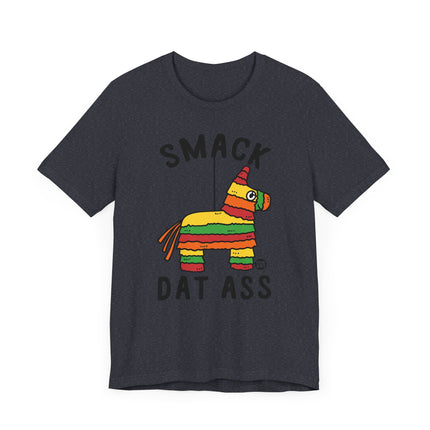 Funny "SMACK DAT ASS" Pinata Tee Shirt