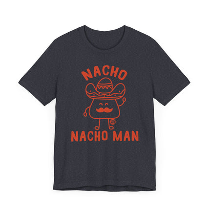 Funny "NACHO MAN" Tee Shirt