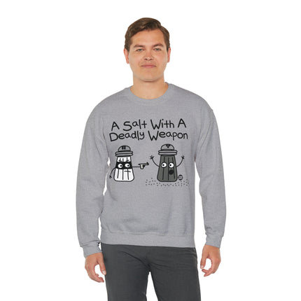 A Salt With a Deadly Weapon Crewneck Sweatshirt